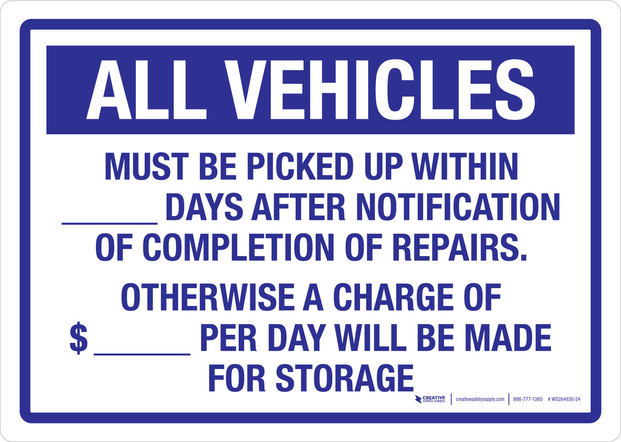 All Vehicles Must Be Picked Up Within _ Days After Notification Of ...