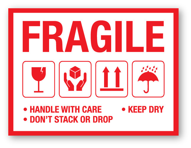 Fragile: Handle With Care Don't Stack Or Drop Keep Dry - Shipping