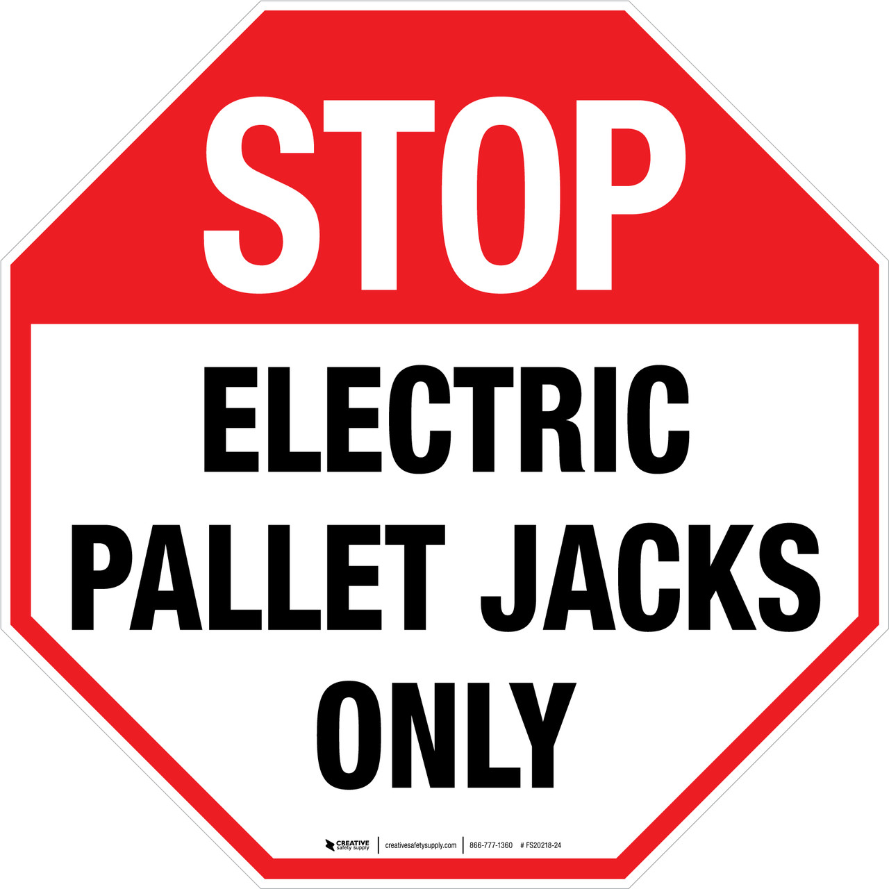 STOP Electric Pallet Jacks Only Stop Sign Floor Sign