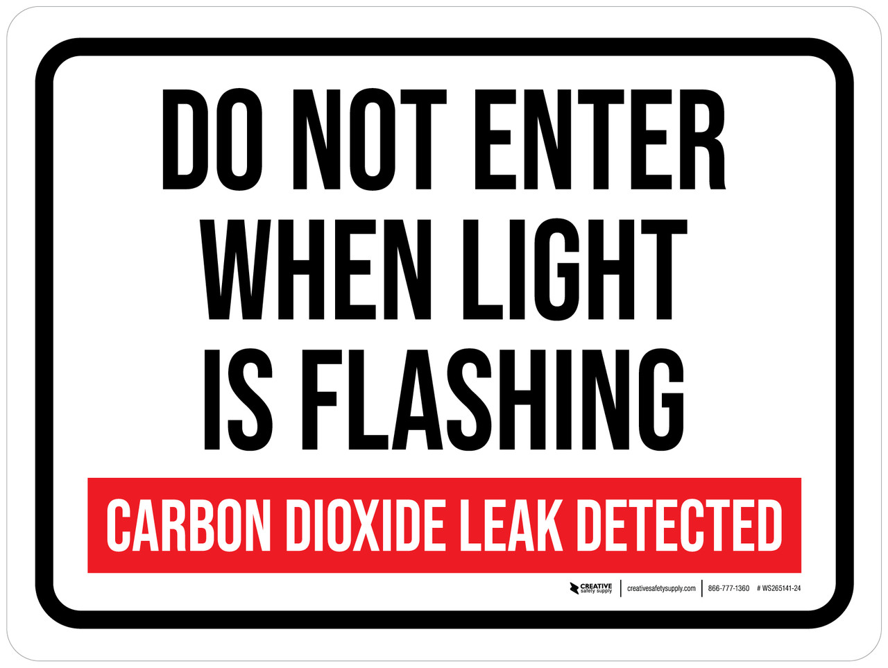 Do Not Enter When Light Is Flashing Carbon Dioxide Leak Detected