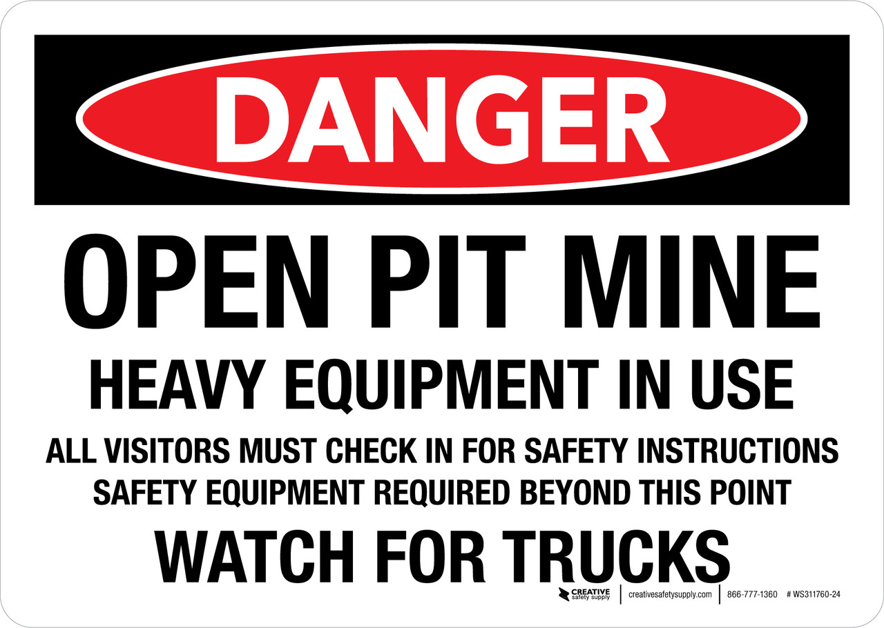 Danger: Open Pit Mine Heavy Equipment In Use All Visitors Must
