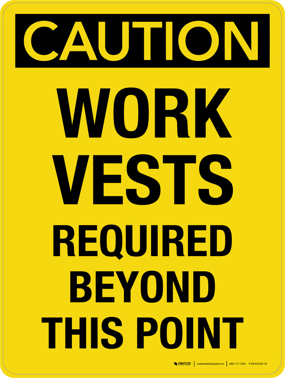 Caution: Work Vests Required Beyond This Point Portrait - Wall Sign