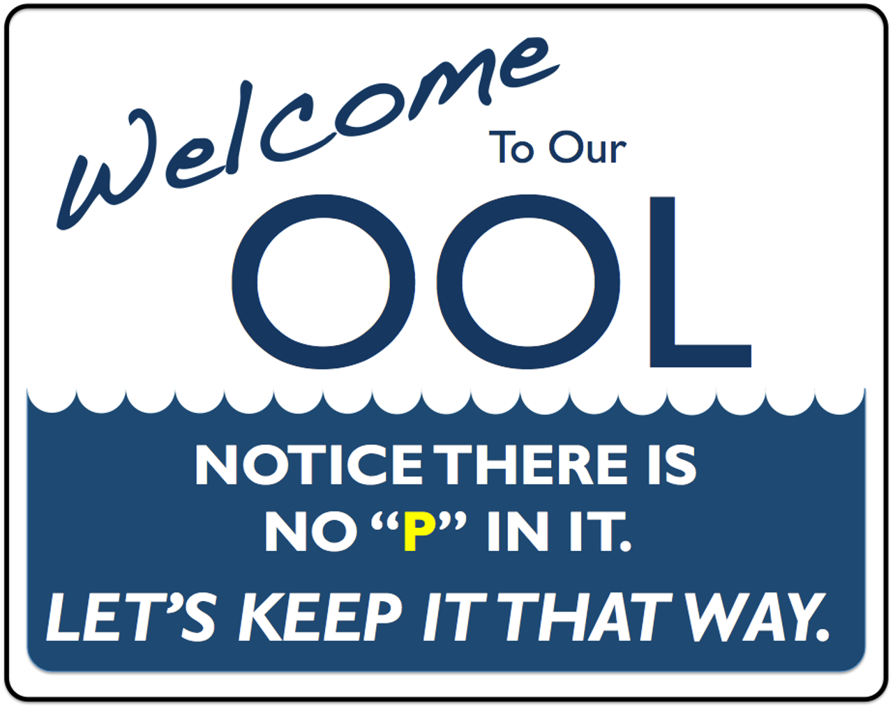 Get message across. Табличка Welcome to our ool.