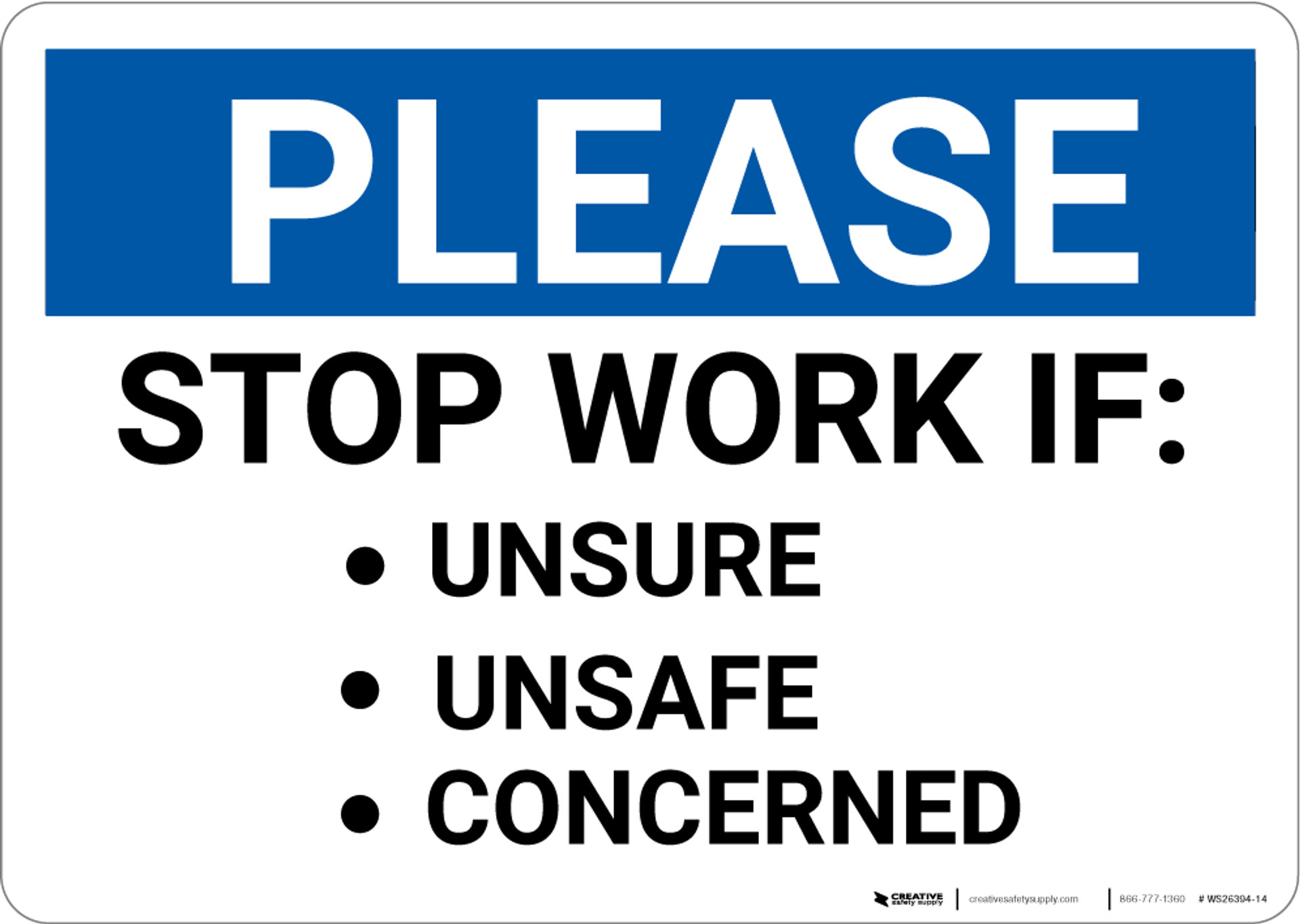 Please Stop Work If Unsure Unsafe or Concerned Landscape Wall Sign
