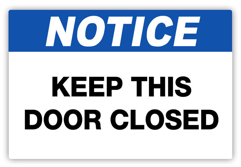 Notice - Keep Door Closed Label