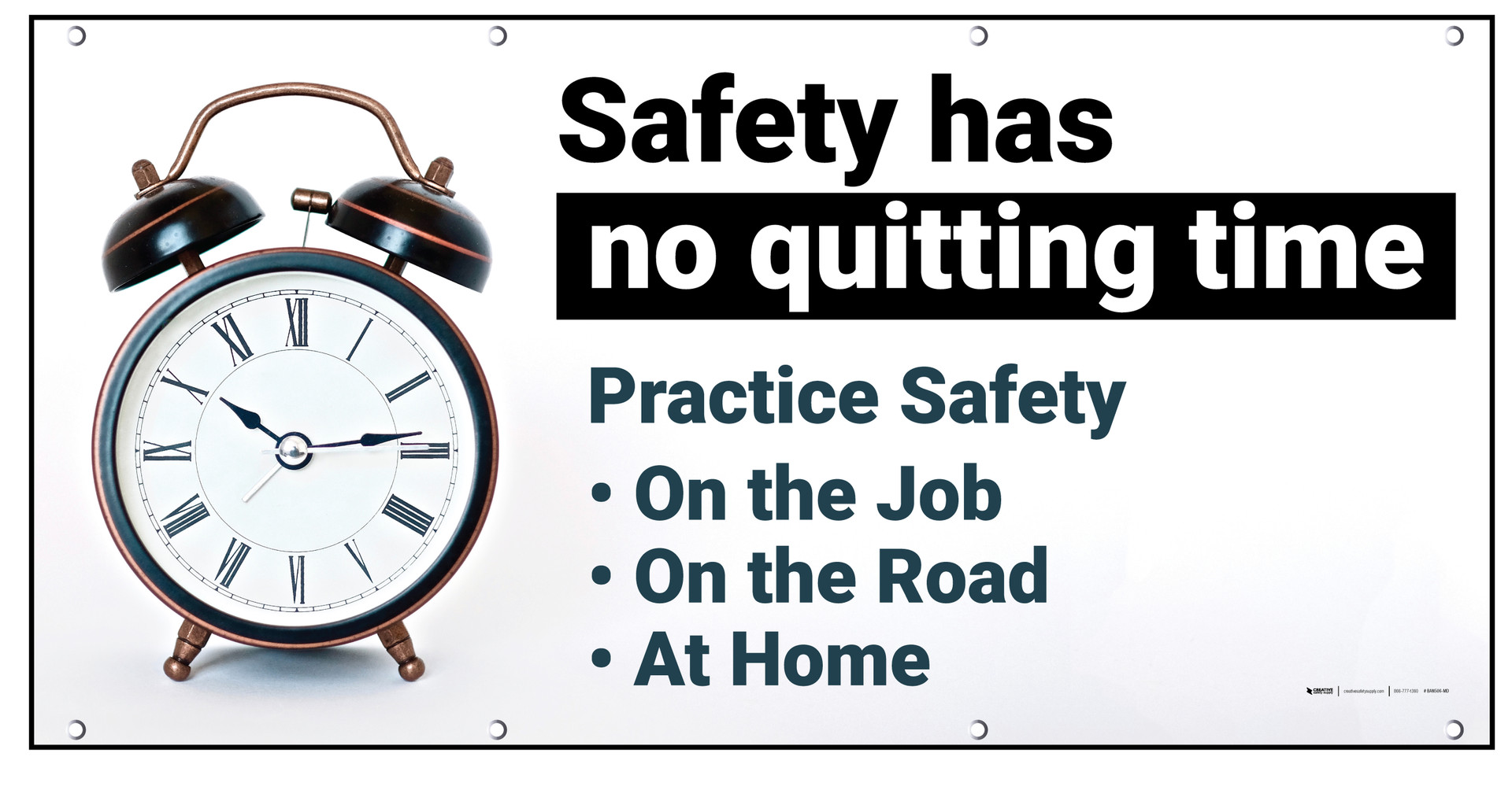 Safety Has No Quitting Time Dark Banner | Creative Safety Supply
