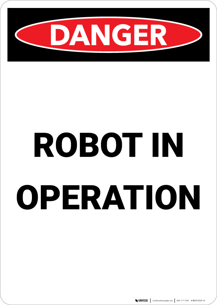 Robot in Operation - Portrait Wall Sign | Creative Safety Supply