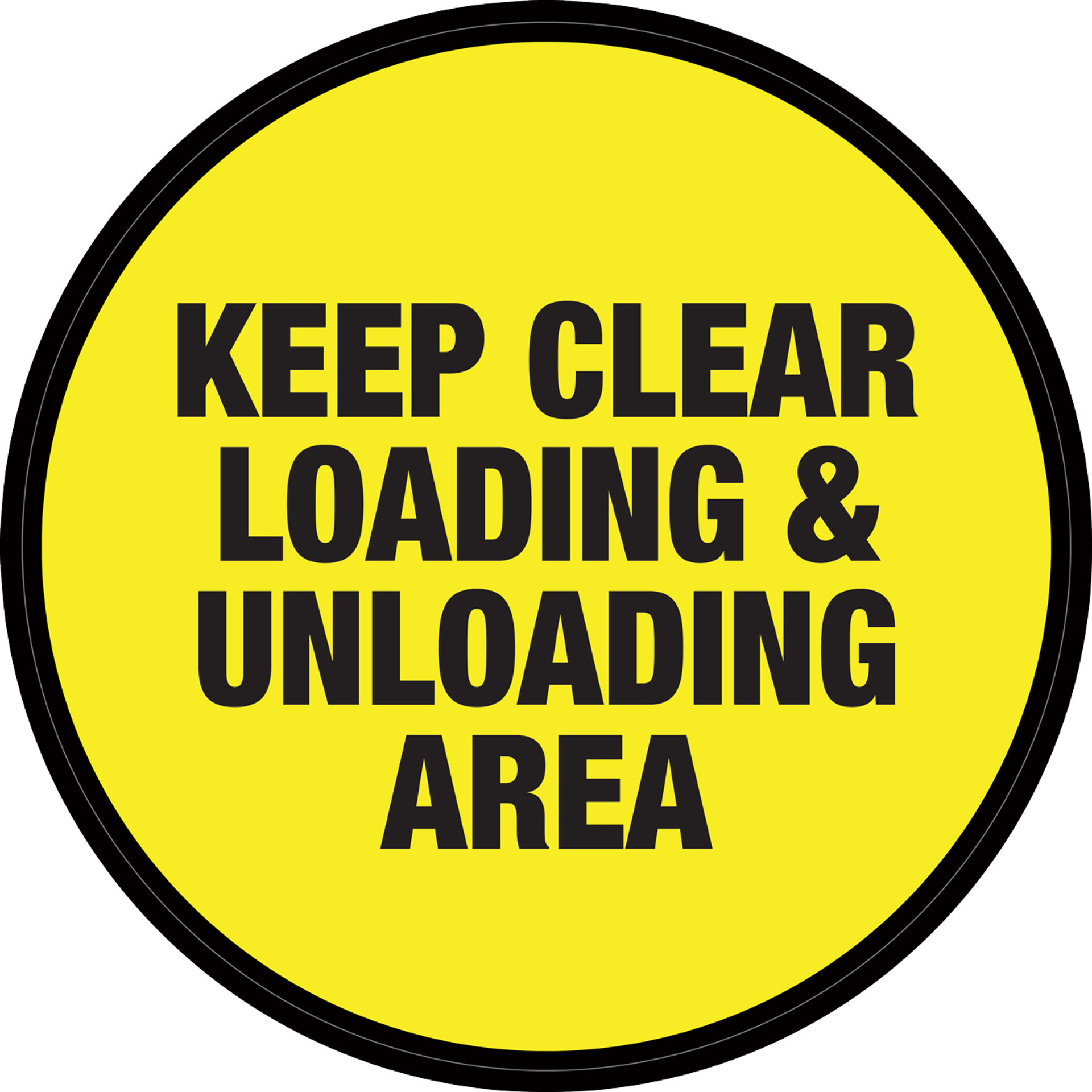 Keep Clear Loading and Unloading Area (Yellow Circle) - Floor Sign