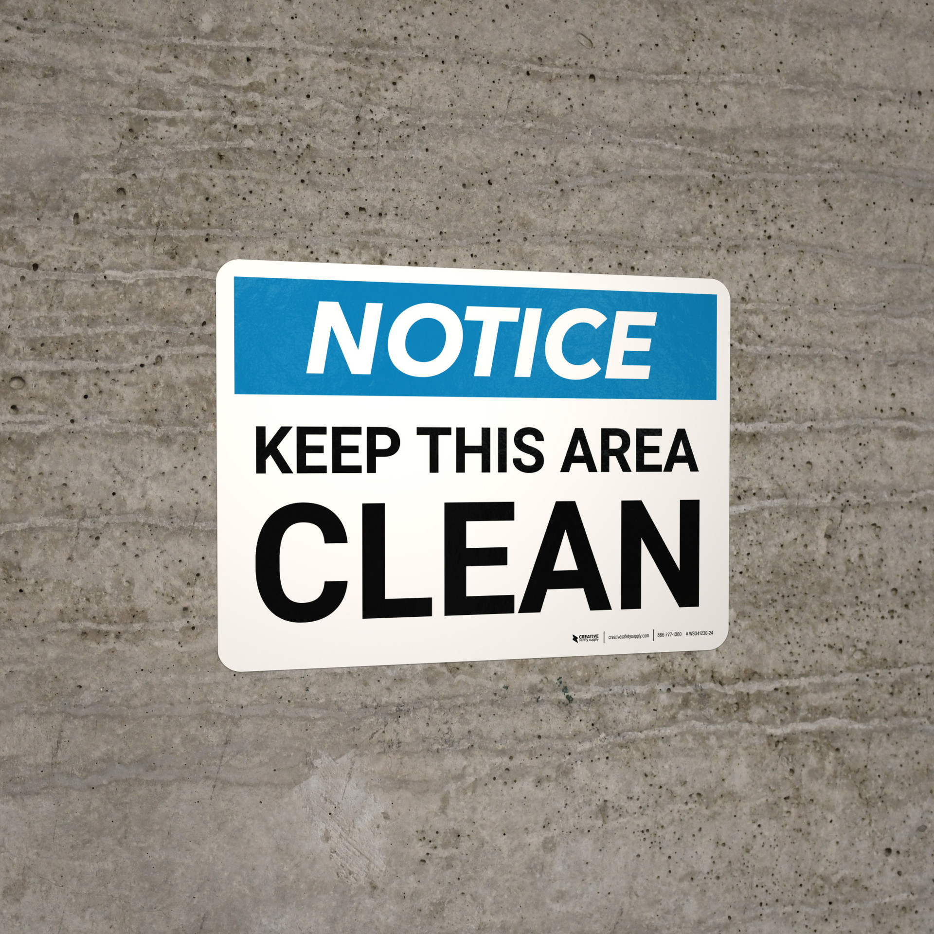 Notice: Keep This Area Clean Landscape - Wall Sign | Creative Safety Supply