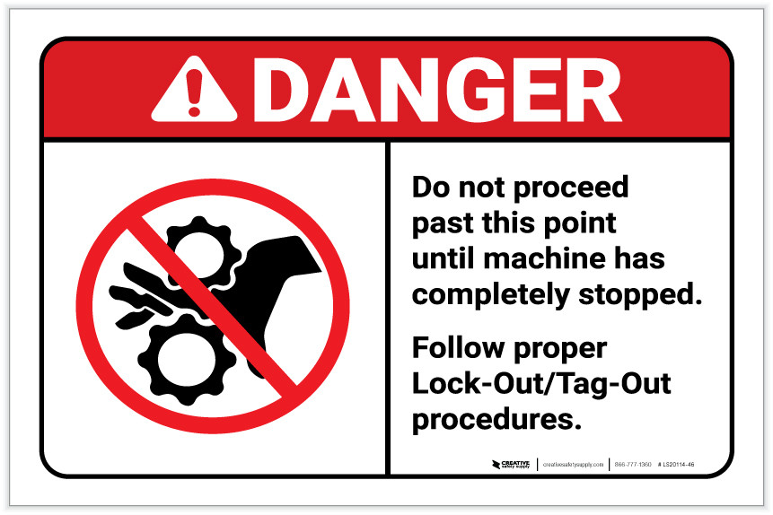 Danger: Do Not Proceed Past This Point - Follow Proper Lockout-Tagout ...