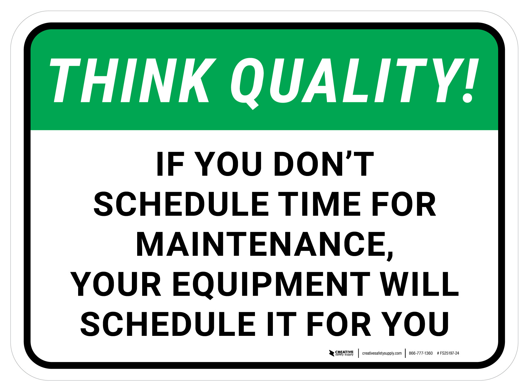Think Quality: If You Dont Schedule Time For Maintenance Rectangular ...