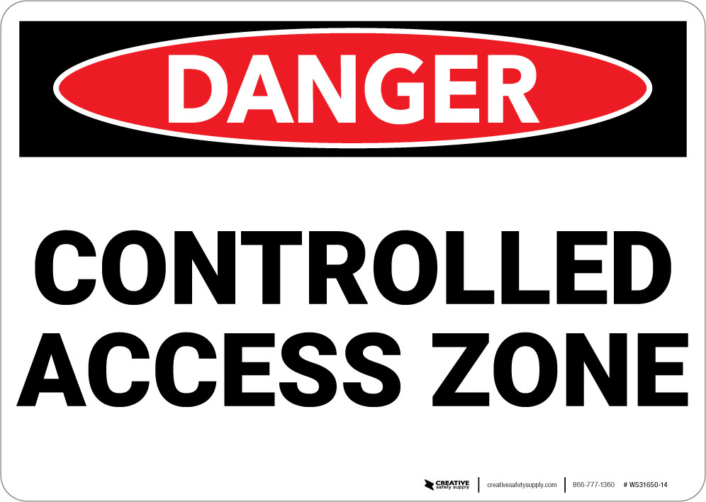Danger: Controlled Access Zone - Wall Sign | Creative Safety Supply