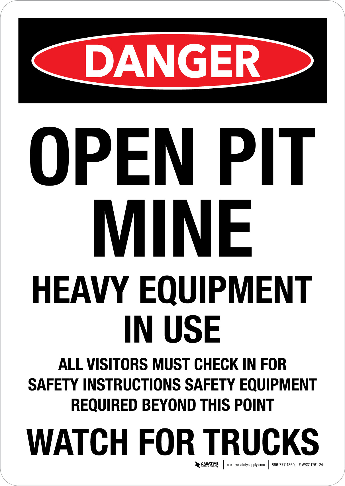 Pits Must Rid Danger: Open Pit Mine Heavy Equipment In Use All Visitors Must Check In ...