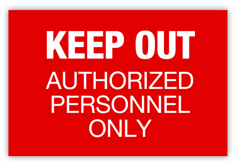Keep Out - Authorized Personnel Only Label