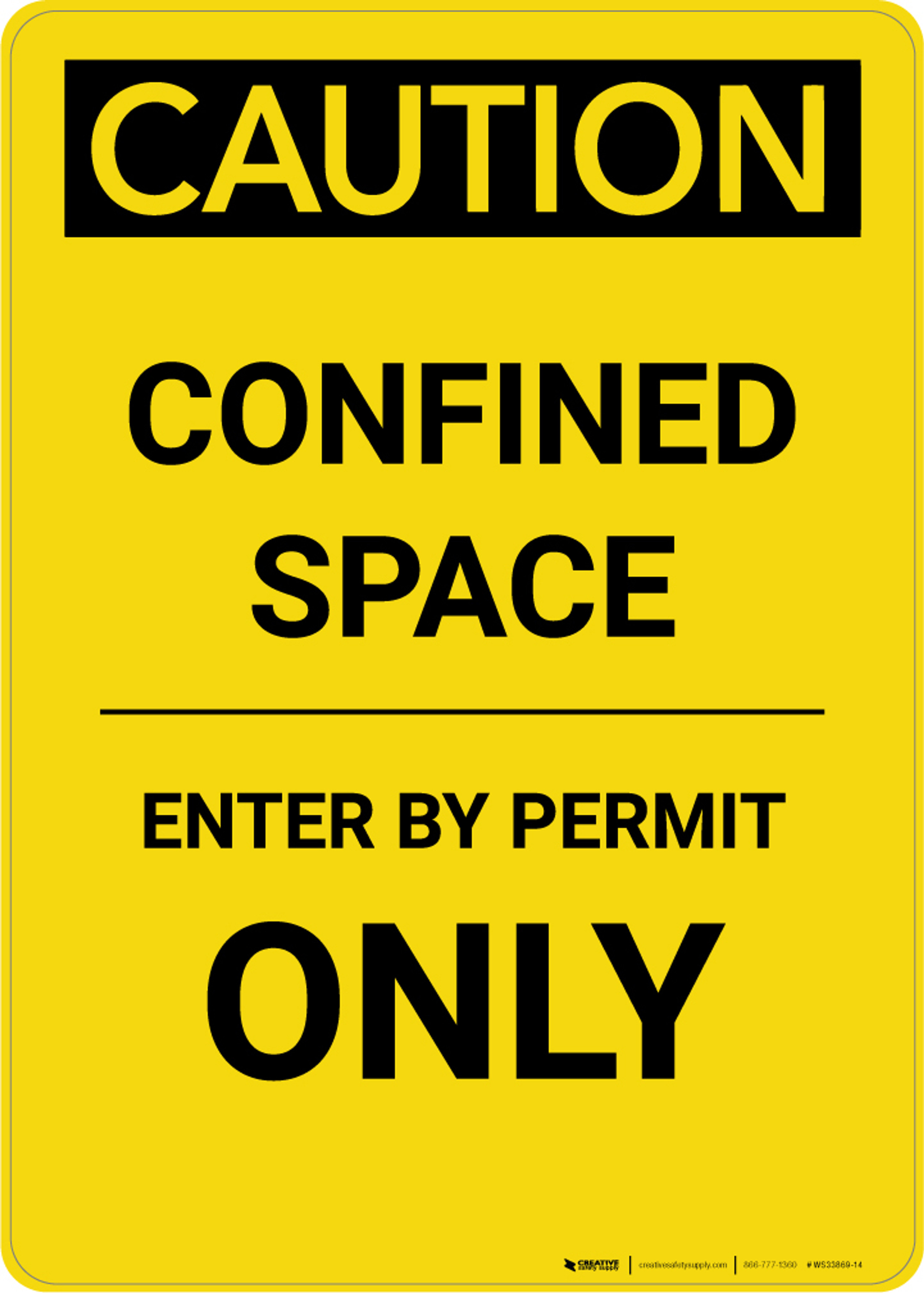 Caution Confined Space Enter By Permit Only Portrait Wall Sign 