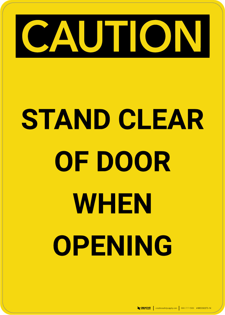 Caution Stand Clear of Door When Opening Portrait Wall Sign