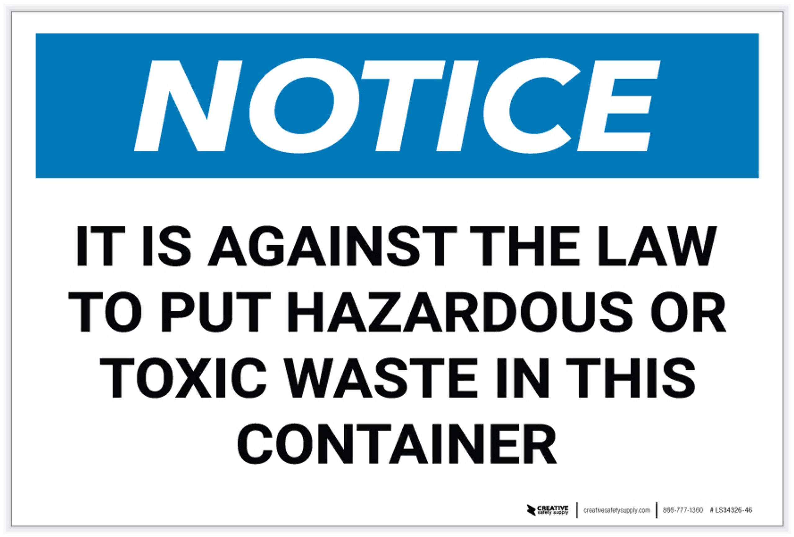 Notice Against the Law to Put Hazardous/Toxic Waste in This Container