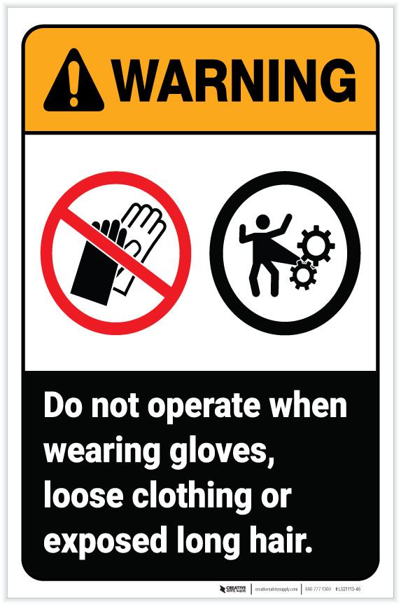 Warning Do Not Operate Wearing Gloves Loose Clothing Exposed Long Hair Portrait Label
