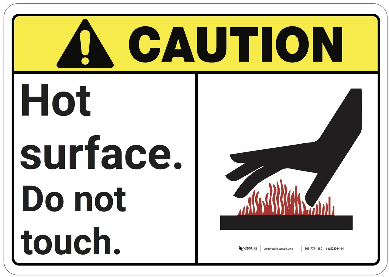Caution Hot Surface Do Not Touch ANSI Wall Sign Creative Safety Supply