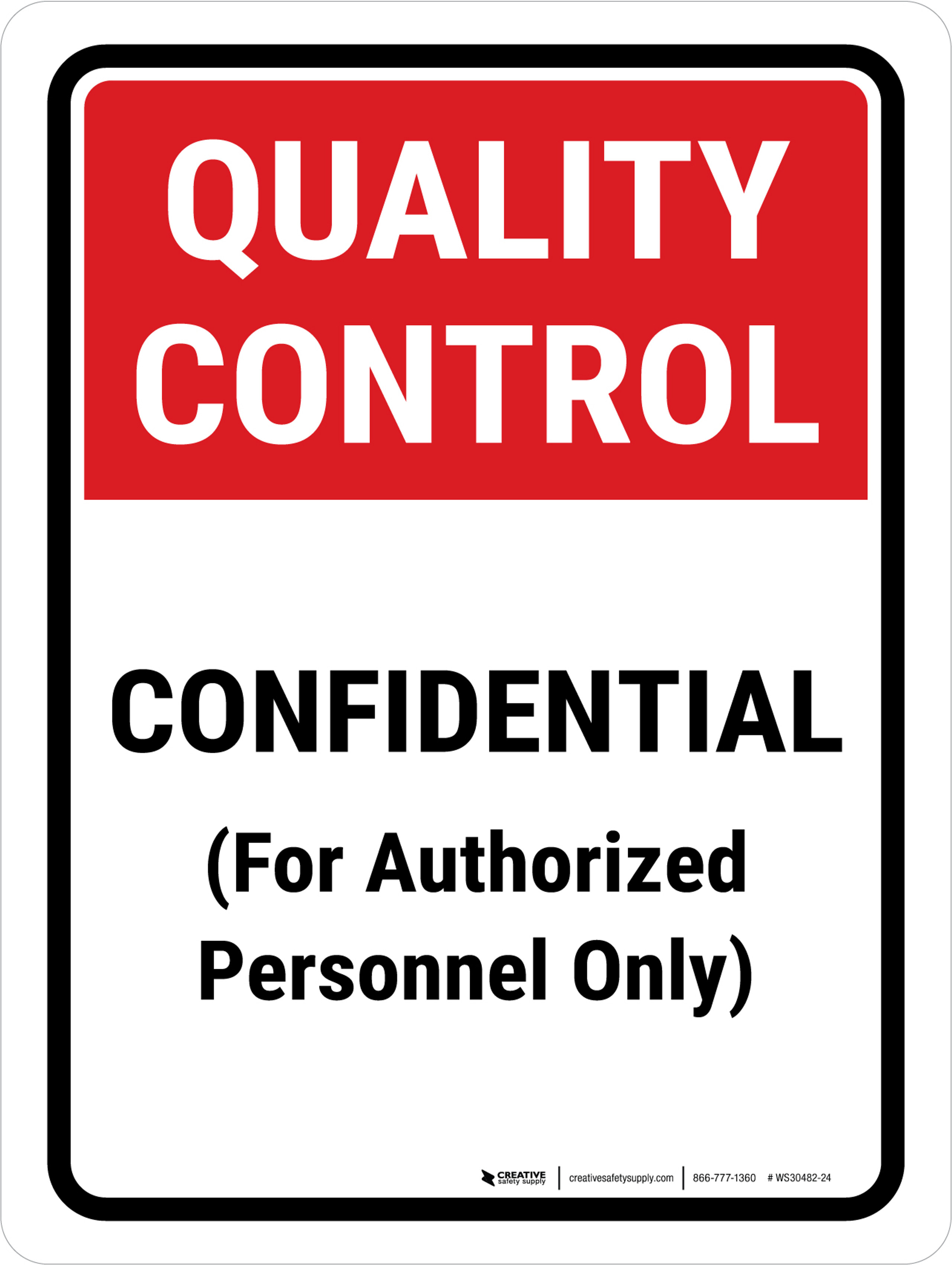 Quality Control Confidential For Authorized Personnel Only Portrait Wall Sign 3494