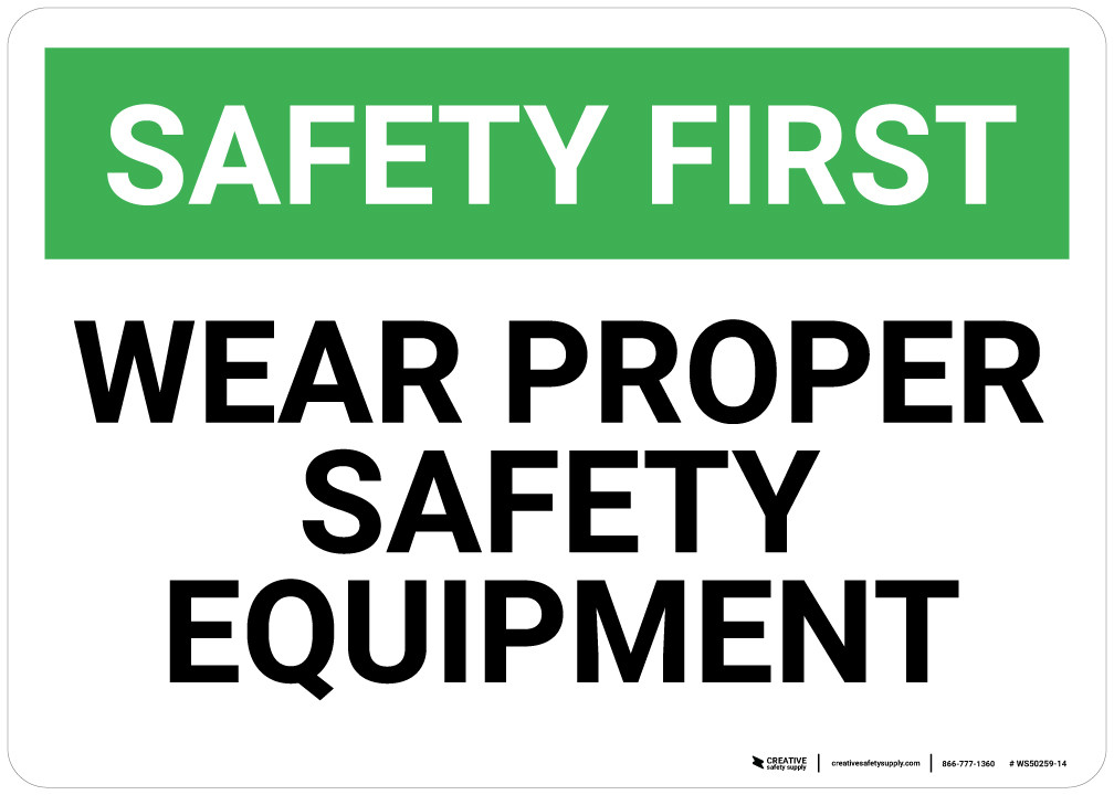 Safety First Wear Proper Safety Equipment Wall Sign