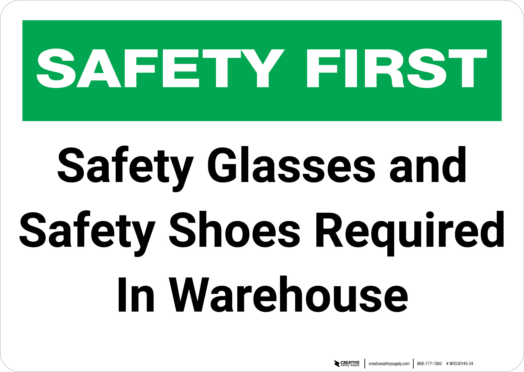 Safety First Safety Glasses and Safety Shoes Required in Warehouse