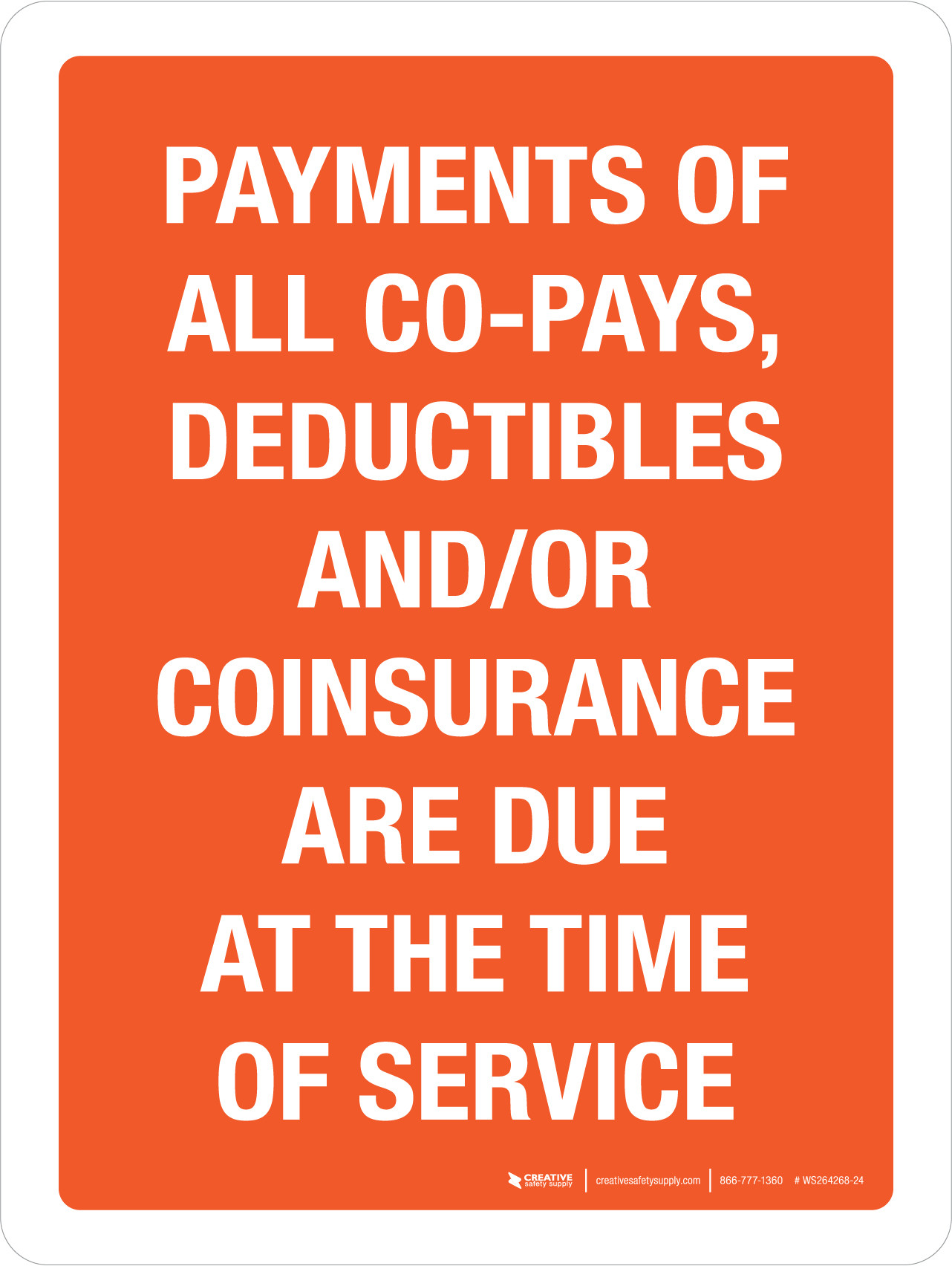 Payments of All CoPays Deductibles and Coinsurance Are Due at the Time