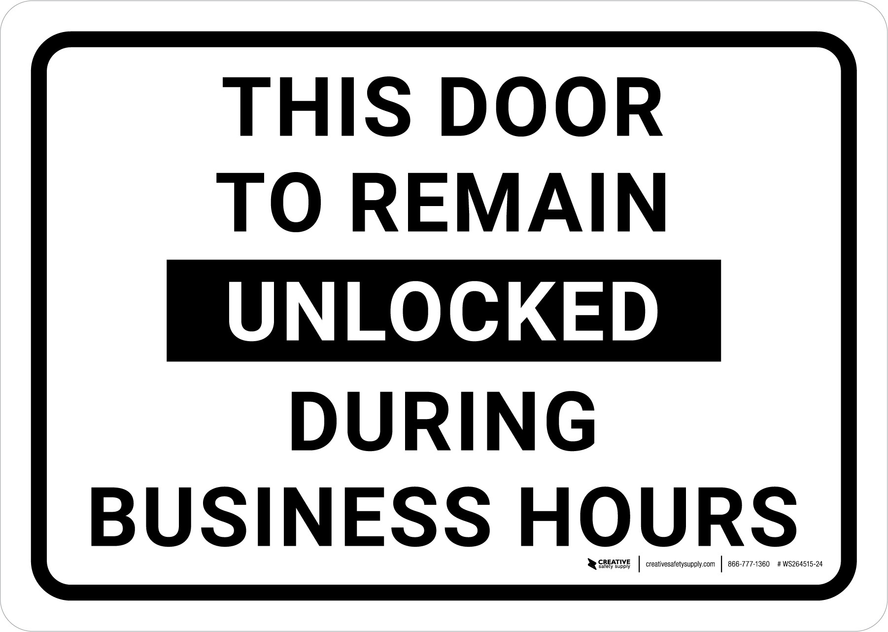 This Door To Remain Unlocked During Business Hours Landscape - Wall Sign