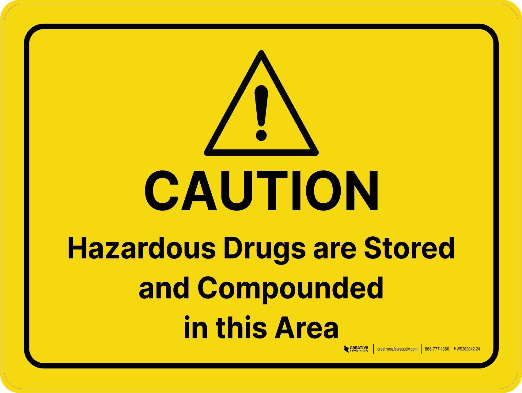Caution Hazardous Drugs Are Stored And Compounded In This Area