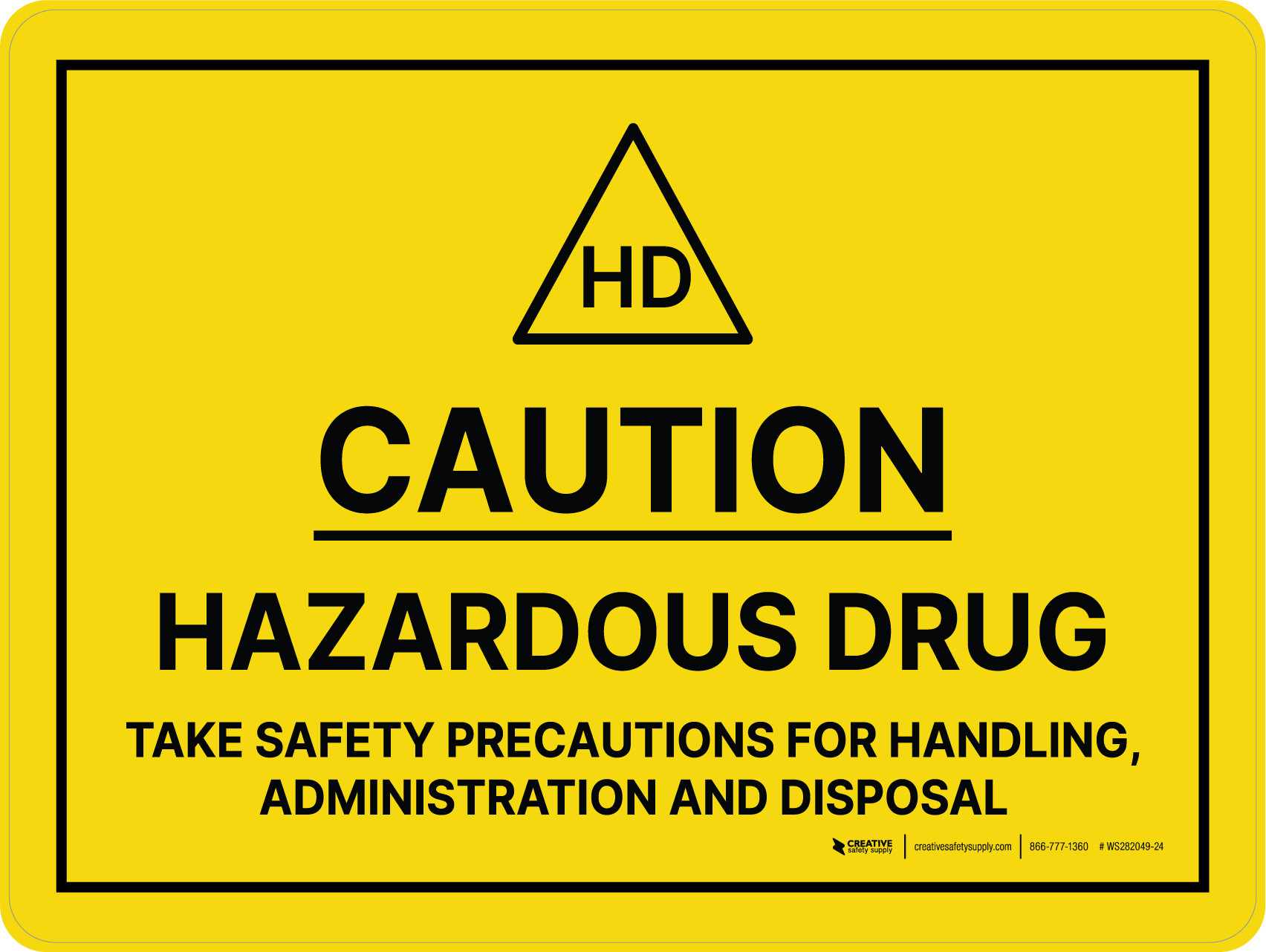 Caution Hazardous Drug Take Safety Precautions Landscape Wall Sign