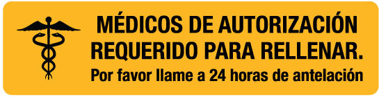 Physicians Authorization Required For Refill (Spanish) Pharmaceutical