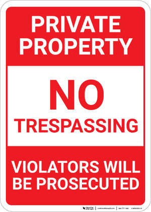 Private Property: Trespassers Will Be Prosecuted to the Full