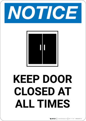 Notice: Keep Door Closed At All Times with Icon - Portrait Wall Sign