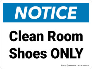 Notice: Clean Room Shoes ONLY - Wall Sign