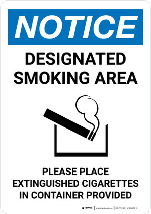 Notice: Designated Smoking Area - Please Place Extinguished Cigarettes in  Container Provided Portrait