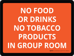 beverages and tobacco No Food Or Drinks No Tobacco Products In Group Room Landscape - Wall Sign