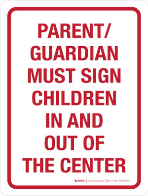 Parent Guardian Must Sign Children In and Out of the Center