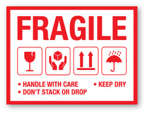 Fragile: Handle With Care Don't Stack Or Drop Keep Dry - Shipping