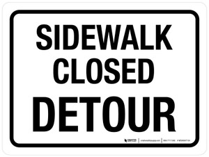 Sidewalk Closed Detour Landscape - Wall Sign