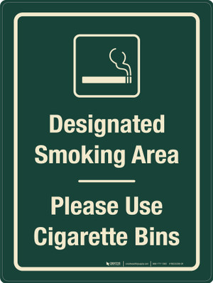 what bin do cigarettes go in Designated Smoking Area - Please Use Cigarette Bins Portrait - Wall Sign