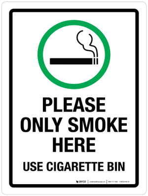 for tobacco use only stickers Please Only Smoke Here - Use Cigarette Bin Portrait