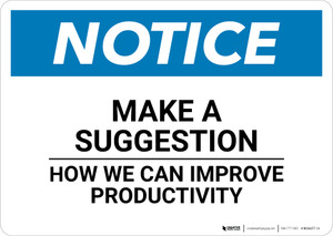 Notice: Make A Suggestion How we can Improve Productivity - Wall Sign