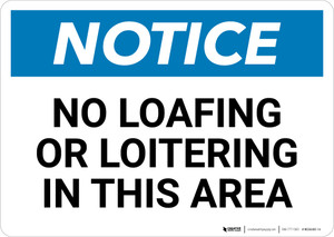 Notice: No Loafing Or Loitering In This Area - Wall Sign