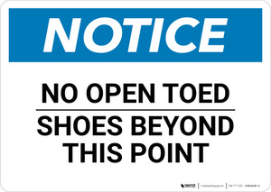 Notice: No Open Toed Shoes Beyond This Point Landscape - Wall Sign