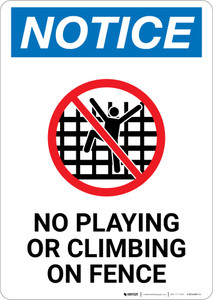 Notice: No Playing Or Climbing On Fence Portrait with Icon - Wall Sign
