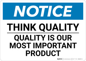 Notice: Think Quality - Quality Is Our Most Important Product - Wall Sign