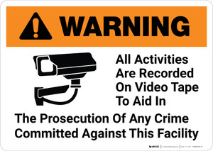 Warning: All Activities Are Recorded On Video Tape with Icon Landscape - Wall Sign