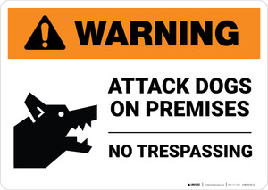Warning: Attack Dogs On Premises No Trespassing with Icon Landscape - Wall Sign