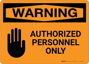 Warning: Authorized Personnel Only with Icon Landscape - Wall Sign