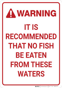 Warning: No Fish To Be Eaten From These Waters Portrait - Wall Sign